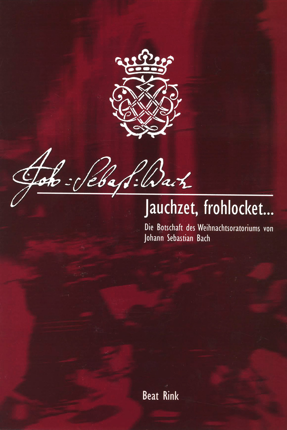 Coverbild der Veröffentlichung "Jauchzet, frohlocket": Abstrakter Hintergrund in Rottönen in weisser Schrift die Signatur von J. S. Bach.